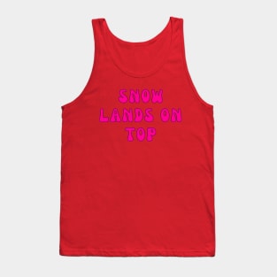 Snow lands on top Tank Top